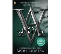 Vampire Academy: Last Sacrifice (book 6)