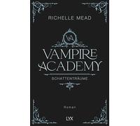 Vampire Academy - Schattenträume: Hardcover-Ausgabe: 03