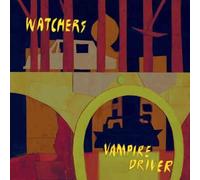 Vampire Driver by Watchers (2007-04-17)