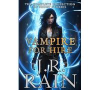 Vampire for Hire: The Complete Short Story Collection