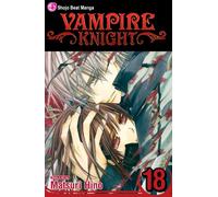 Vampire Knight, Vol. 18 : Volume 18