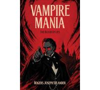 Vampire Mania: The Blood Of Lies
