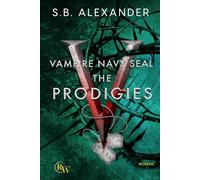 Vampire Navy SEAL: The Prodigies: Paranormaler Liebesroman