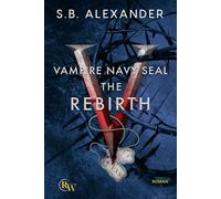 Vampire Navy SEAL: The Rebirth: Paranormaler Liebesroman