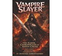 Vampire Slayer: The Slayer Chronicles of Raven Cross: 2