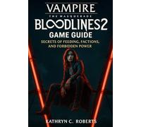 Vampire The Masquerade Bloodlines 2 game Guide: Secrets of Feeding, Factions, and Forbidden Power