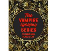 Vampire Uprising book Series Mandala and Flowers Anxiety Reliever Coloring Book for Adults: Stress Relief Coloring Book Bold and Easy and Simple ... Patterns, Cute (Bold & Easy Coloring)