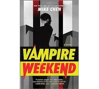 Vampire Weekend: A Novel