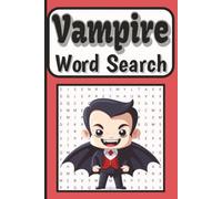 Vampire Word Search Book: 55 Thrilling Puzzles Filled with Vampires, Castles, Bats, Coffins, Legends, and Spooky Adventures, Solutions Included, 6 x 9 ... classroom or holiday, easy to read print