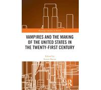 Vampires and the Making of the United States in the Twenty-First Century