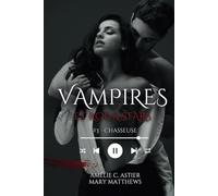 Vampires et Rock Stars, Tome 3 : Chasseuse