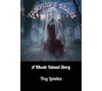 Vampire's Grave: A Rhode Island Story