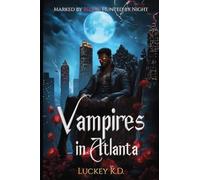 Vampires in Atlanta: Marked by Blood, Hunted by Night