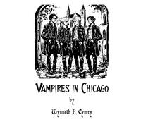 Vampires in Chicago: A Subversive, Satirical Gothic Fantasy Action Thriller