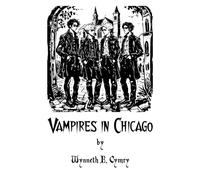 Vampires in Chicago: A Subversive, Satirical Gothic Fantasy Action Thriller