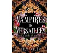 Vampires in Versailles: The Complete Series