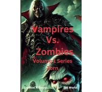 Vampires Vs. Zombies: Volume 1 Series Zorn