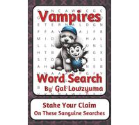 Vampires Word Search Puzzle Book: Darkly Playful Word Searches with Easy to Read Print about Nightfall, Legends, Cloaks, and More | 6 x 9 inches, 112 ... 50+ Puzzles | A Stylish Gift for Vampire Fans