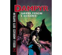 Vampiri, demoni e leggende. Dampyr - 2023 - Sergio Bonelli Editor