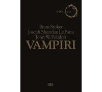 Vampiri: Dracula-Carmilla-Il vampiro