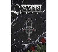 Vampiri. I Secoli Bui. 20° Anniversario - Olivia Hill - 2023