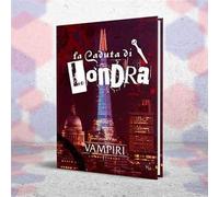 Vampiri - La Masquerade 5A Ed.: La Caduta di Londra