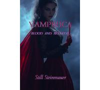Vampirica: Blood and Betrayal, Dark Fantasy, Vampires, Gothic Adventure, Mystery