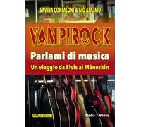 Vampirock. Parlami di musica. Un viaggio da Elvis ai Måneskin