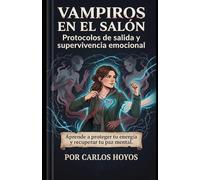 VAMPIROS EN EL SALÓN: Protocolos de salida y supervivencia emocional