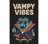 Vampy Vibes: Positive Book, Affirmation, Motivational And Inspirational Notebook Positive Affirmation And Funny Notebook