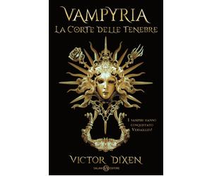 Vampyria. La Corte delle Tenebre - Dixen Victor