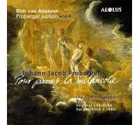 Johann Jacob Froberger Johann Jacob Froberger: Pour Passer La Melancolie (CD)