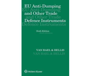 Van Bael & Bell EU Anti-Dumping and Other Trade Defence Instr (Copertina rigida)