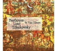 Van Cliburn joue Beethoven, Liszt, Tchaikovski.