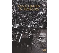 Van Cliburn - Van Cliburn In Moscow Vol 5