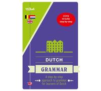 Van Dale Dutch Grammar: a step-by-step approach to grammar for learners of Dutch