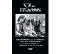 Van Der Graaf Generator. Generatori di emozioni - Scaravilli Giuseppe