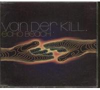 Van Der Kill - Echo Beach