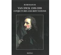 Van Dyck 1599-1999: Conjectures and Refutations