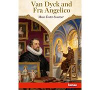 Van Dyck and Fra Angelico: Artist Biographies