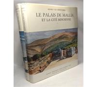 Van Effenterre,Henri - Le Palais de Mallia et la Citè Minoenne. Etude de synthès