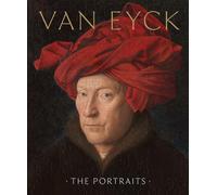 Van Eyck: The Portraits