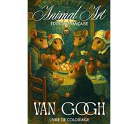 Van Gogh Animal Art: Magnifiques illustrations d’animaux à colorier dans le style artistique de Van Gogh