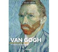Van Gogh. Il colore al suo zenit. Ediz. a colori
