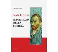 Van Gogh. Il suicidato della società