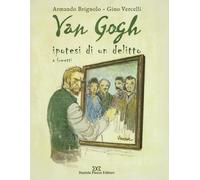 Van Gogh. Ipotesi di un delitto a fumetti