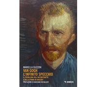 Van Gogh l'infinito specchio. Il problema dell'autoritratto e della firma ...