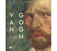 Van Gogh. L'uomo e la terra. Catalogo della mostra (Milano, 18 ottobre 2014-8 marzo 2015). Ediz. illustrata