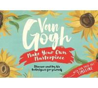 Van Gogh: Make Your Own Masterpiece (Copertina rigida)