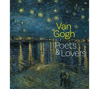 Van Gogh: Poets and Lovers by Cornelia Homburg
